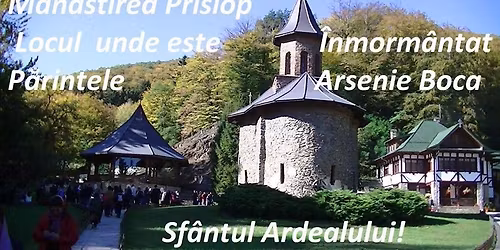 PELERINAJ PRISLOP la P\u0102RINTELE ARSENIE BOCA, Pelerinaj de 2 ZILE