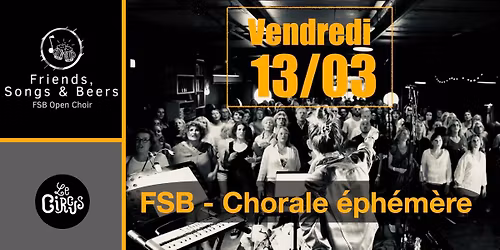 Friends, Songs & Beers #13 - FSB Chorale éphémère