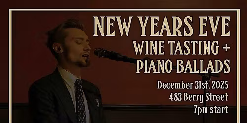 New Years Eve - Wine Tasting & Piano Ballads