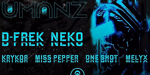 Umanz : D-Frek, Neko, Krykor, Miss Pepper, One Shot, Melyx