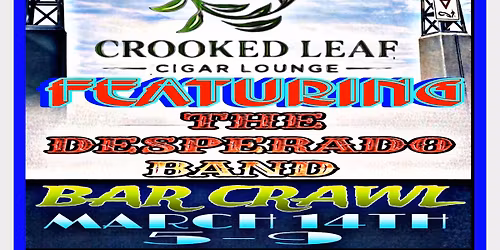 Main Street Bar Crawl at Crooked Leaf Cigar Lounge