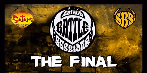 THE FINAL - SATANS BATTLE SESSIONS 2026