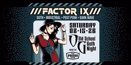 Factor IX \u29bf Saturday \u29bf August 15th \u29bf