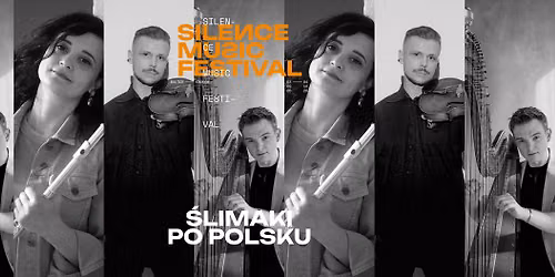 SILENCE Music Festival: \u015aLIMAKI PO POLSKU