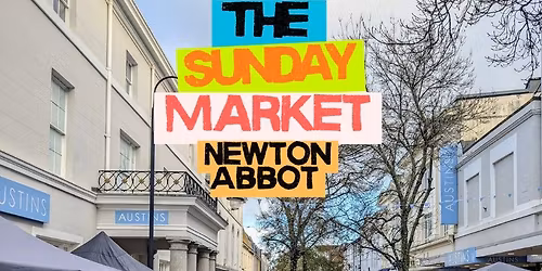 The Sunday Market Newton Abbot