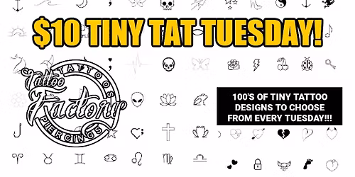 $10 Tiny Tat Tuesday