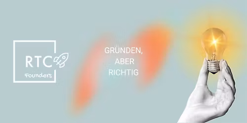 RTC | Founders Workshop: Gr\u00fcnden, aber richtig