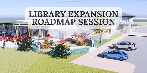 Library Expansion Roadmap Session