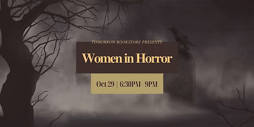 Tomorrow Bookstore Presents: Second Annual Women in Horror