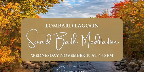 November Sound Bath at the Lombard Lagoon