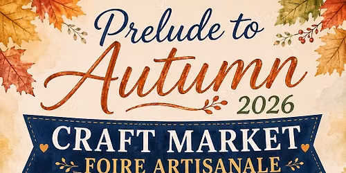PRELUDE TO AUTUMN 2026 - FOIRE ARTISANALE