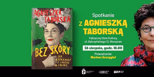 Premiera ksi\u0105\u017cki \u201eBez sk\u00f3ry. Jak rozmawia\u0107 z lud\u017ami w \u017ca\u0142obie\u201d Agnieszki Taborskiej