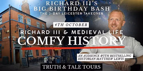 Truth & Tale Tours Present: Richard III & Medieval Life- Matthew Lewis