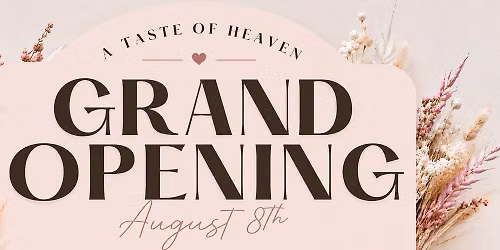 A Taste Of Heaven - Grand Opening
