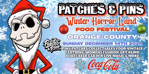 Patches & Pins Expo \u201cWINTER HORROR LAND\u201d Food Festival Orange County