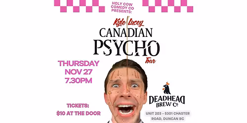 Comedy Night at DeadHead!  Starring Kyle Lucey.  Nov 27th.