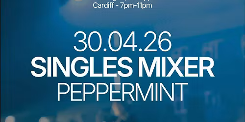 Thursday | Peppermint | Cardiff