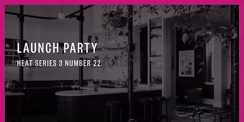 Launch party: HEAT 22