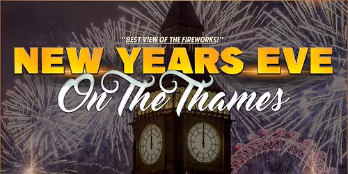 Fireworks on the Thames - The ultimate New Years Eve party \/ 2026\/27