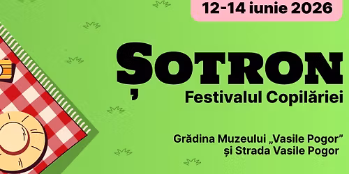 \u0218otron. Festivalul copil\u0103riei XIII