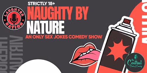 Naughty by Nature - 18+ comedy show