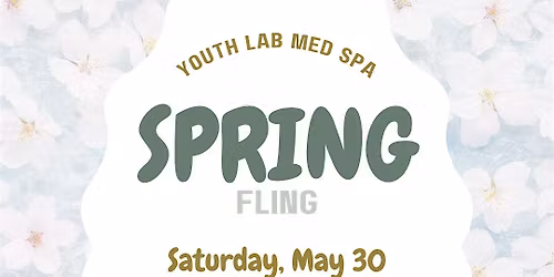 Youth Lab Med Spa Spring Fling
