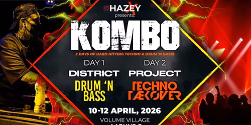 HAZEY presents: KOMBO #3 - 2 DAYS OF HARD HITTING TECHNO & DRUM 'N BASS @Volume Village
