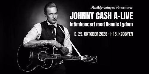 JOHNNY CASH A-LIVE Intimkoncert med Dennis Lydom