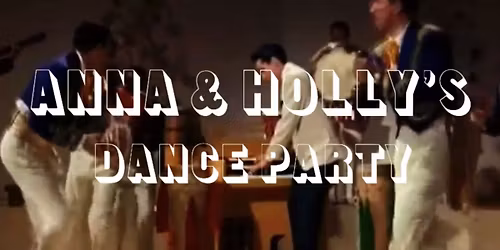 Anna & Holly's July Dance Party [The Rum Shack]