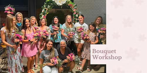 Bouquet Workshop