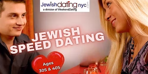 DLJ- JEWISH- NYC Speed dating- Men and Women ages 30s & 40s