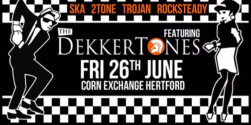 The DekkerTones | Corn Exchange, Hertford