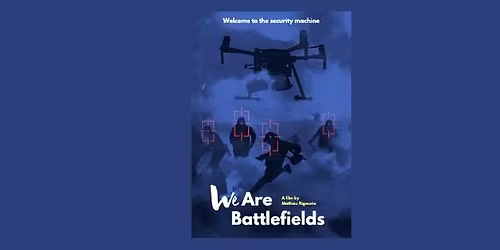 \ud83d\udca5 \ud83c\udfa5 DOCUMENTARY SCREENING: "We Are Battlefields"