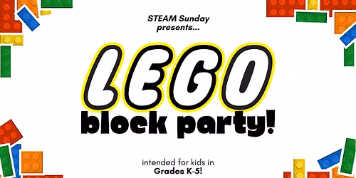 STEAM Sunday: LEGO Block Party