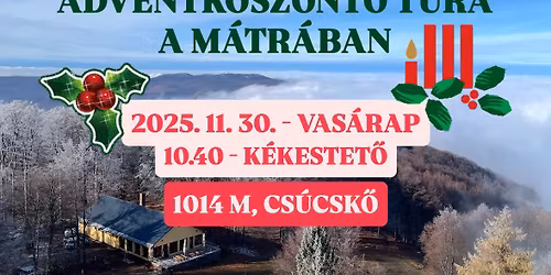Adventköszöntő túra a Mátrában - Kékestető és Mátrafüred között  