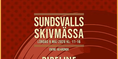 Sundsvalls Skivm\u00e4ssa L\u00f6rdag 9 Maj 2026 p\u00e5 Pipeline