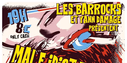 Les Barrocks et Yann Damage pr\u00e9sentent (S42, ep4) : Male Idiot Theory, Boneshakers, Linceul Cuir