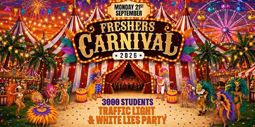 \ud83c\udfa1\ud83c\udf9f\ufe0f FRESHERS CARNIVAL \ud83c\udfa1\ud83c\udf9f\ufe0f | \ud83d\udfe2\ud83d\udfe0\ud83d\udd34 TRAFFIC LIGHT & WHITE LIES PARTY \ud83d\udd34\ud83d\udfe0\ud83d\udfe2 NEWCASTLE'S ONLY SUPERCLUB DIGITAL | 3000+ STUDENTS | NEWCASTLE UNI FRESHERS TOUR | NIGHT ONE