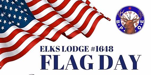 HUNTSVILLE ELKS FLAG DAY CEREMONIES (Open To Veterans & The Public)