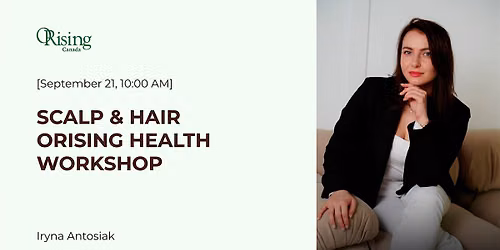 Scalp & Hair ORising Health Workshop