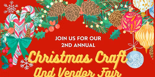 2nd Annual Christmas Craft and Vendor Fair