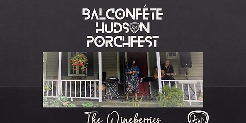The Wineberries at Hudson Porchfest, Porch #15