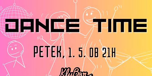 Dance Time - KluBar, Kranj