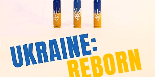 Ukraine: Reborn. Exhibition opening