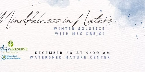 Mindfulness in Nature: Winter Solstice at Watershed
