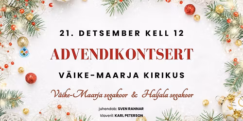 Advendikontsert: V\u00e4ike-Maarja segakoor & Haljala segakoor