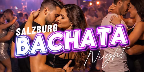 Bachata Night \u2022 Salzburg 