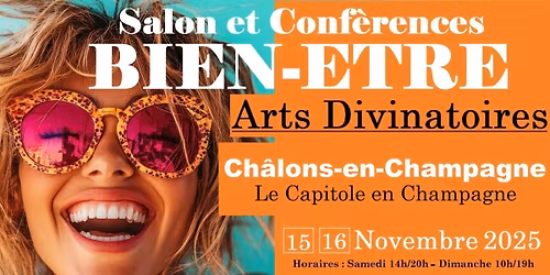 CHALONS-EN-CHAMPAGNE - Salon du Bien-\u00eatre, Arts divinatoires au CAPITOLE - NOVEMBRE 2025