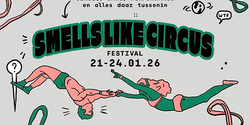 SMELLS LIKE CIRCUS festival 2026 | VIERNULVIER, Miramiro en Circuscentrum