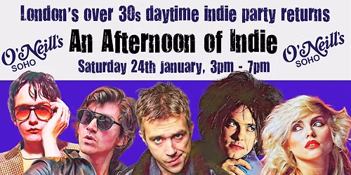 LONDON An Afternoon of indie - Indie for the over 30s: 3pm-7pm, 24th January
